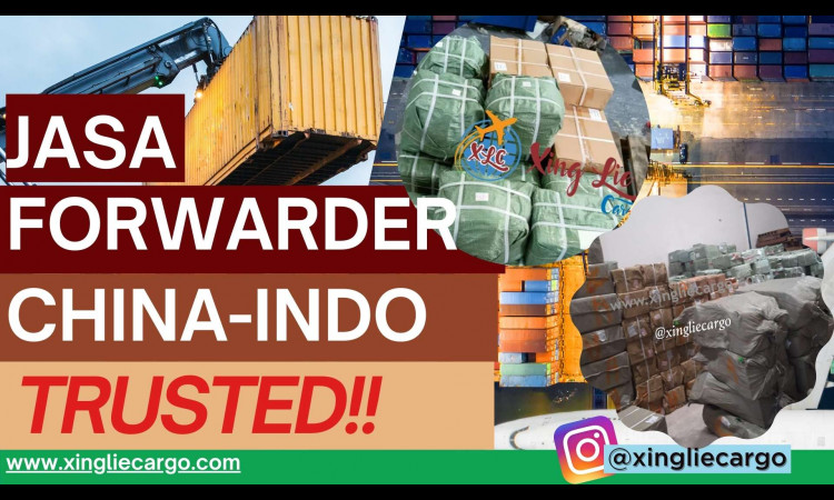 Jasa Forwarder China ke Indonesia Xing Lie Cargo