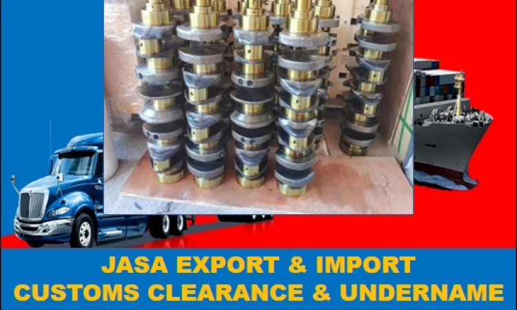 UNDERNAME | Forwader import |Jasa Import SPAREPART | DOOR TO DOOR  | COSTUME CLEARANCE  | 081381555813| Fia Prakoso